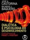 Dialética e Psicologia do Desenvolvimento: o Pensamento de Piaget...