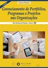 Gerenciamento de Portifólios, Programas e Projetos nas Organizações