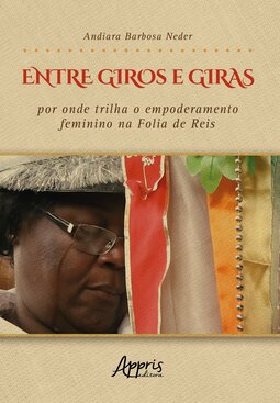 Entre giros e giras: por onde trilha o empoderamento feminino na Folia de Reis