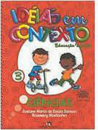 Idéias em Contexto: Educação Infantil - Ciências - 1 grau