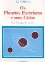Os Planetas Exteriores e Seus Ciclos: a Astrologia do Coletivo
