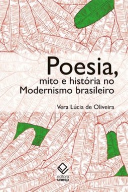 Poesia, mito e história no modernismo brasileiro