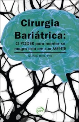 Cirurgia bariátrica: o poder para manter-se magro está em sua mente