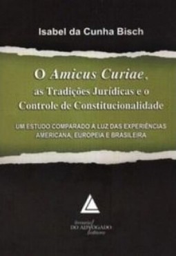 O amicus curiae, as tradições jurídicas e o controle de constitucionalidade