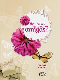 Por que Somos Amigas?