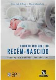 Cuidado integral do recém-nascido: Prevenção e condutas terapêuticas