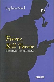 Ferrer, Bill Ferrer: Detetive Heterodoxo