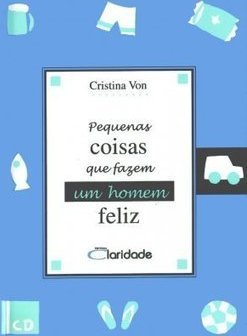 Pequenas Coisas que Fazem um Homem Feliz