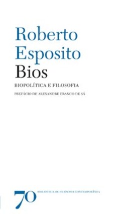 Bios: biopolítica e filosofia