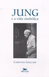 Jung e a Vida Simbólica
