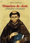 Francisco de Assis, história e herança