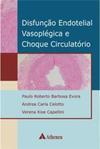 Disfunção Endotelial Vasoplégica e Choque Circulatório