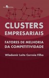Clusters empresariais: Fatores de melhoria da competitividade