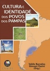 Cultura e Identidade dosPovos dos Pampas (coletânea)