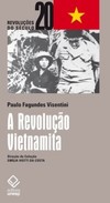 A revolução vietnamita: da libertação nacional ao socialismo