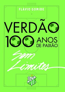 Verdão: 100 anos de paixão