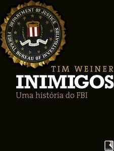 INIMIGOS - UMA HISTORIA DO FBI