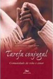 Tarefa Conjugal: Comunidade de Vida e Amor
