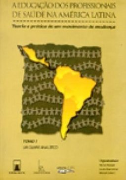 A Educação dos Profissionais de Saúde na América Latina