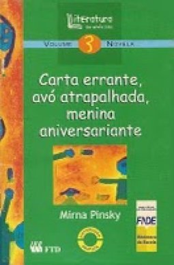 Carta errante, avó atrapalhada, menina aniversariante