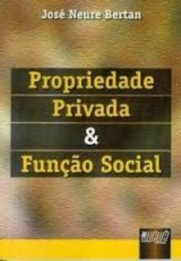 Propriedade |Privada & Função Social