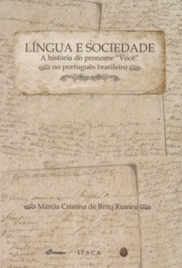 Língua e Sociedade: A história do pronome "você" no português brasileiro