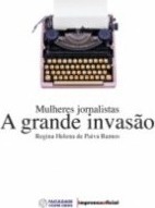 Mulheres Jornalistas: A Grande Invasão