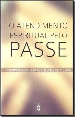 O atendimento espiritual pelo passe