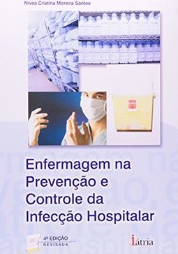Enfermagem na Prevenção e Controle da Infecção Hospitalar
