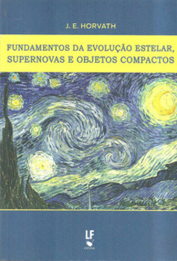Fundamentos da evolução estelar, supernovas e objetos compactos
