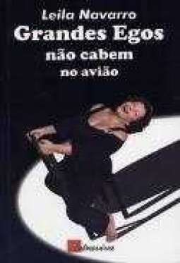 Grandes Egos Não Cabem no Avião