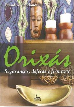 ORIXAS - SEGURANÇAS, DEFESAS E FIRMEZAS