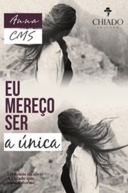 Eu mereço ser a única