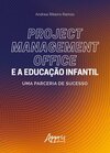 Project management office e a educação infantil: uma parceria de sucesso