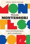 Método Montessori: Uma introdução para pais e professores