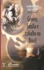 Gênero, Família e Trabalho no Brasil