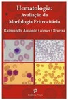 Hematologia: avaliação da morfologia eritrocitária