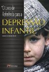 O Livro de Referência para a Depressão Infantil