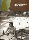 RIO DE JANEIRO 1930-1960: UMA CRONICA FOTOGRAFICA