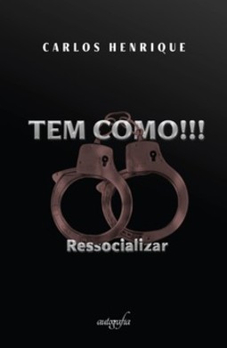 Tem como!!! Ressocializar