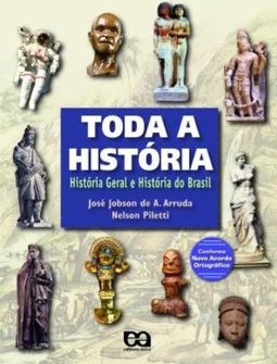 Toda a História : História Geral e História do Brasil - Ensino Médio
