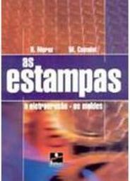 As Estampas: a Eletroerosão - os Moldes