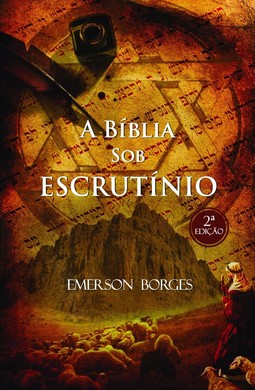 A Bíblia sob escrutínio