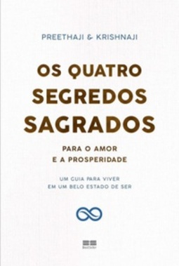 Os quatro segredos sagrados para o amor e a prosperidade