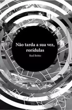 Não Tarda a Sua Vez, Roridulas