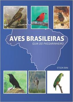 AVES BRASILEIRAS: GUIA DO PASSARINHEIRO