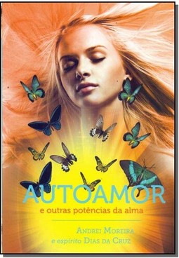 Autoamor E Outras Potencias Da Alma