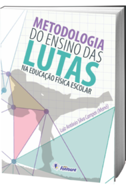 Metodologia do ensino das lutas na educação física escolar