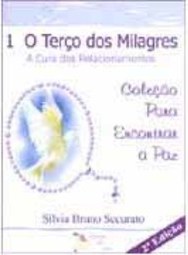 O Terço dos Milagres: a Cura dos Relacionamentos