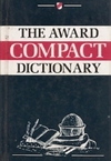 The award compact dictionary - pronouncing & etymological